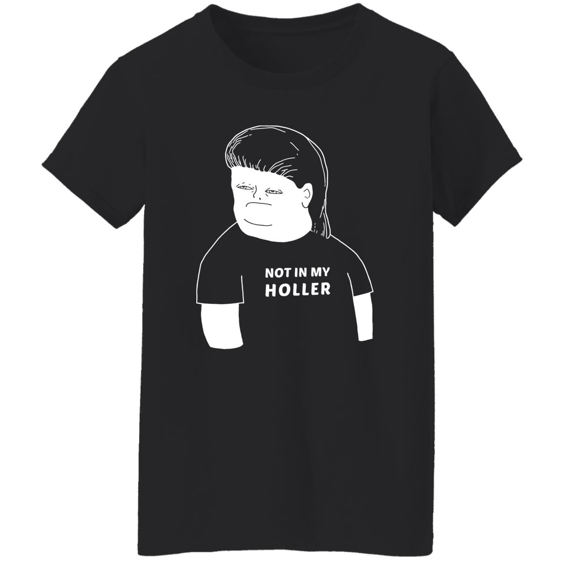 Not in my holler shirt - TeeDragons