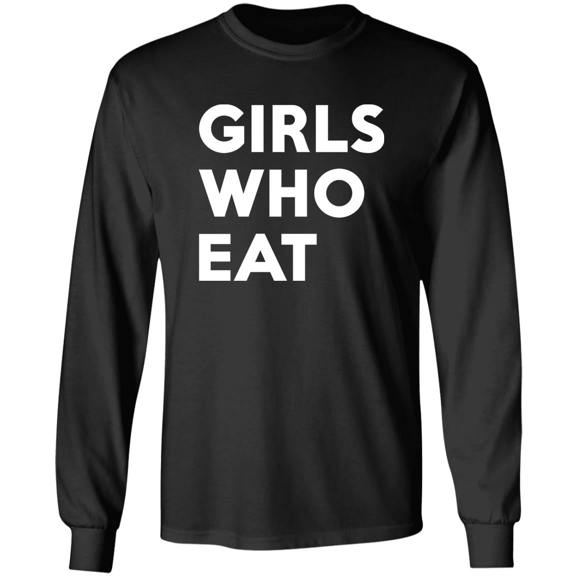 Girls Who Eat Shirt