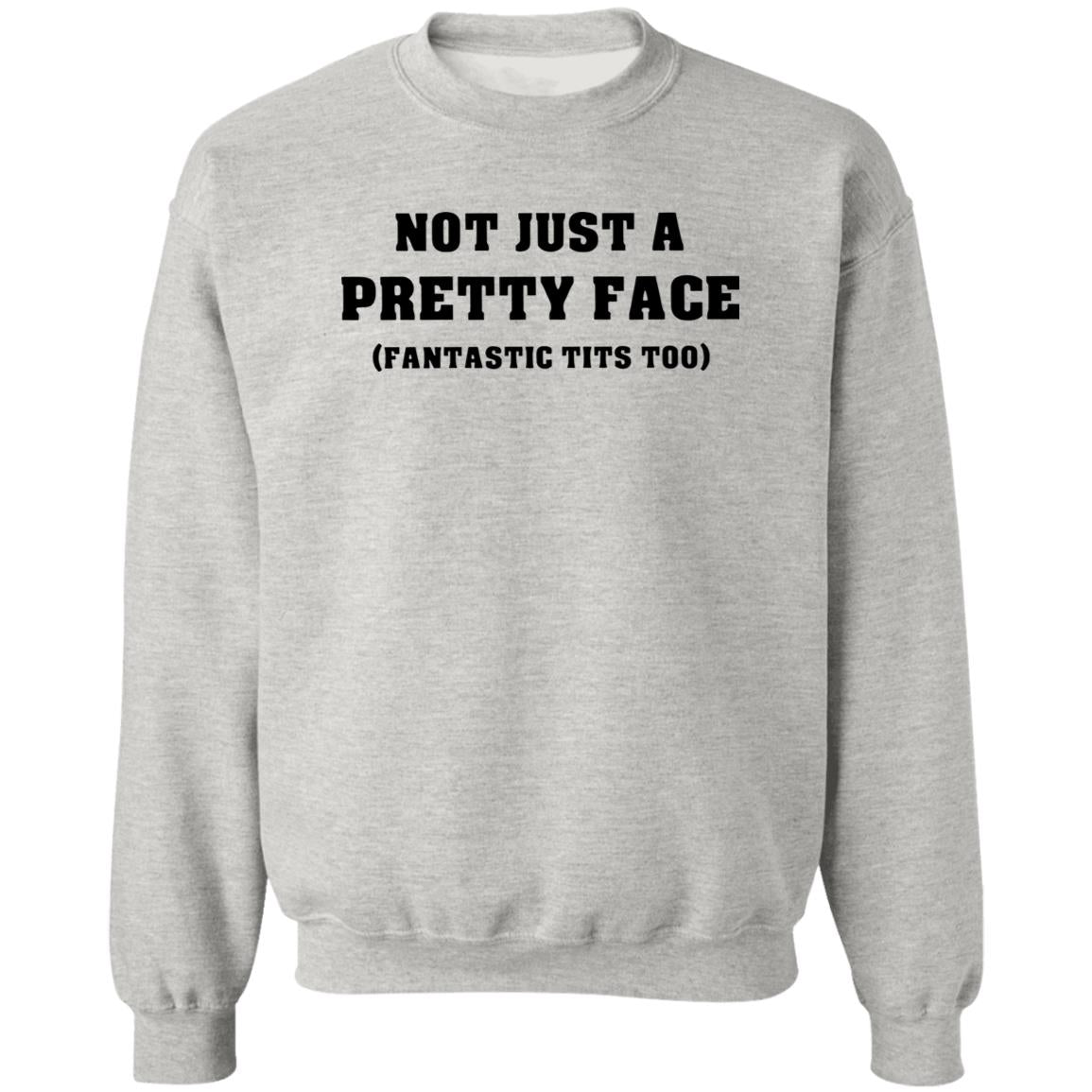 Not Just A Pretty Face Fantastic Tits Too Shirt