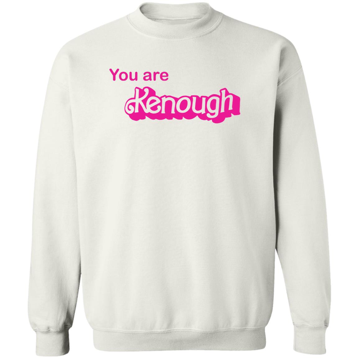 You Are Kenough Shirt, Hoodie