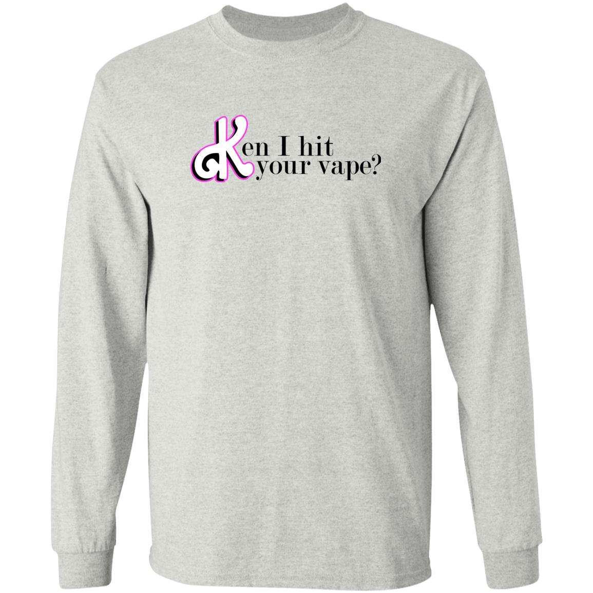 Ken I Hit Your Vape Shirt