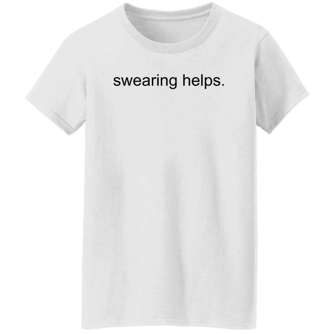 Swearing Helps Shirt