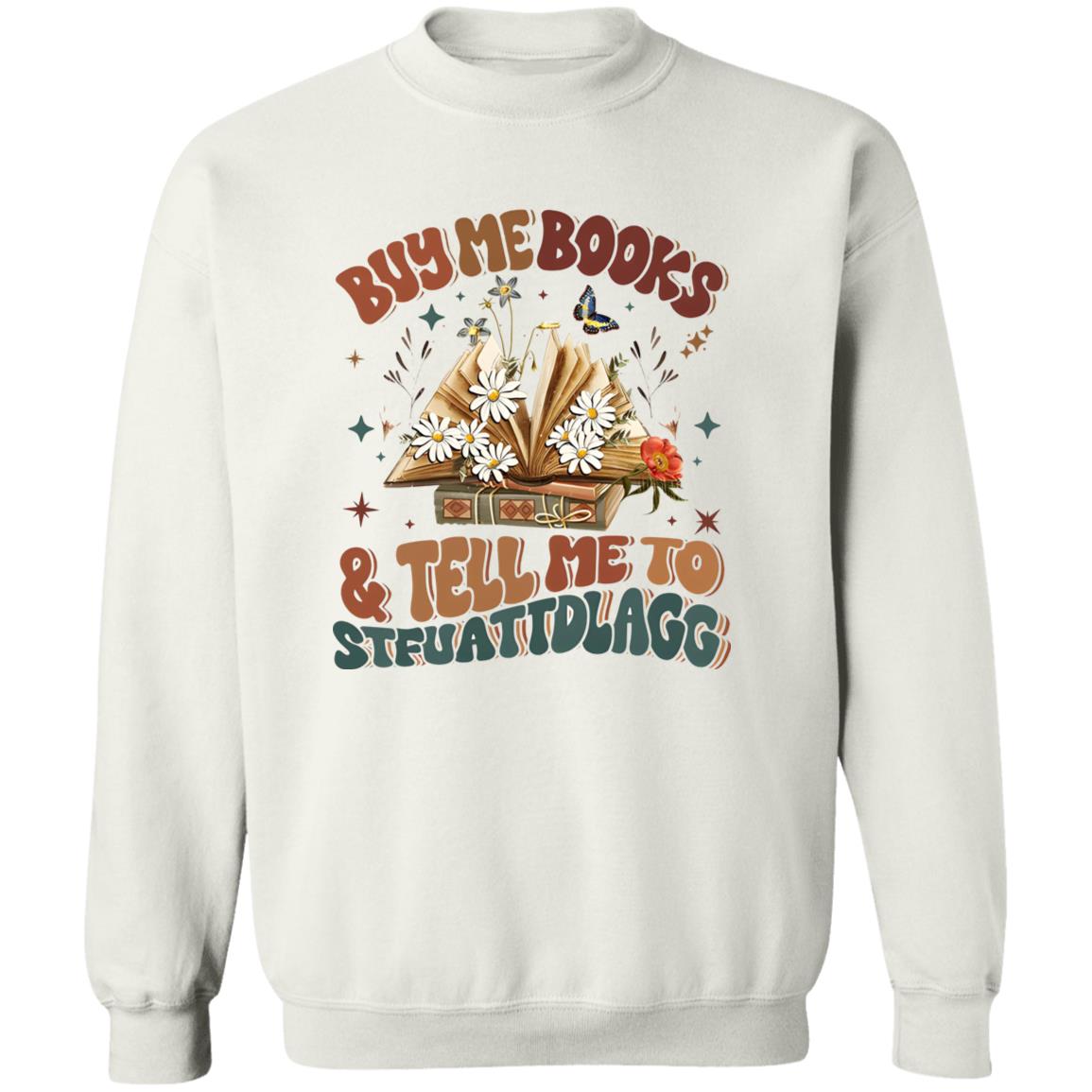 Buy Me Books And Tell Me To STFUATTDLAGG Shirt
