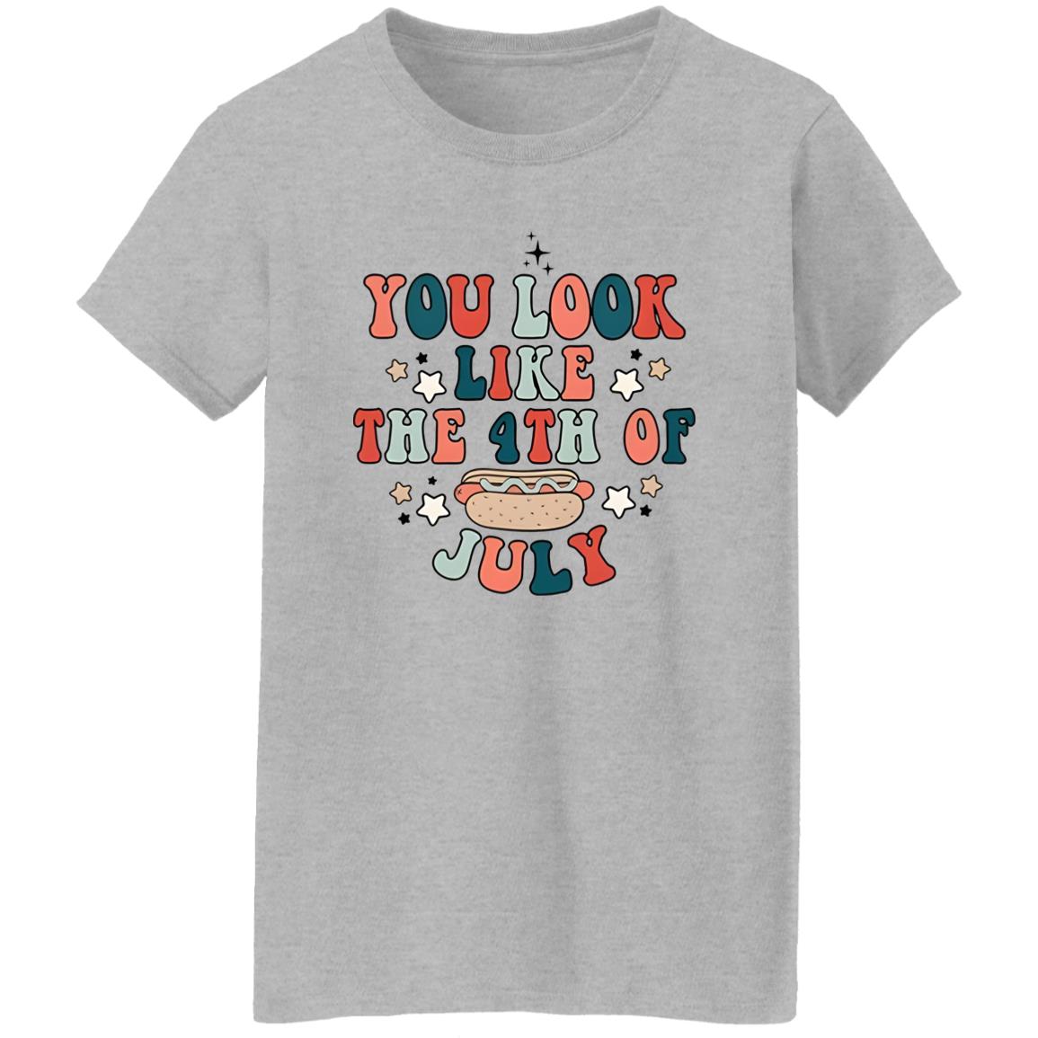 You Look Like The 4th Of July Shirt