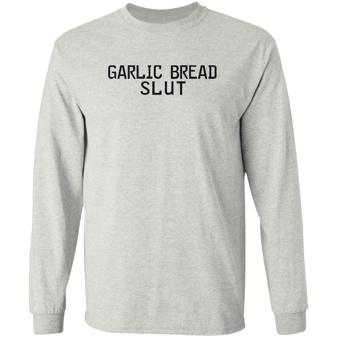 Garlic Bread Slut Shirt