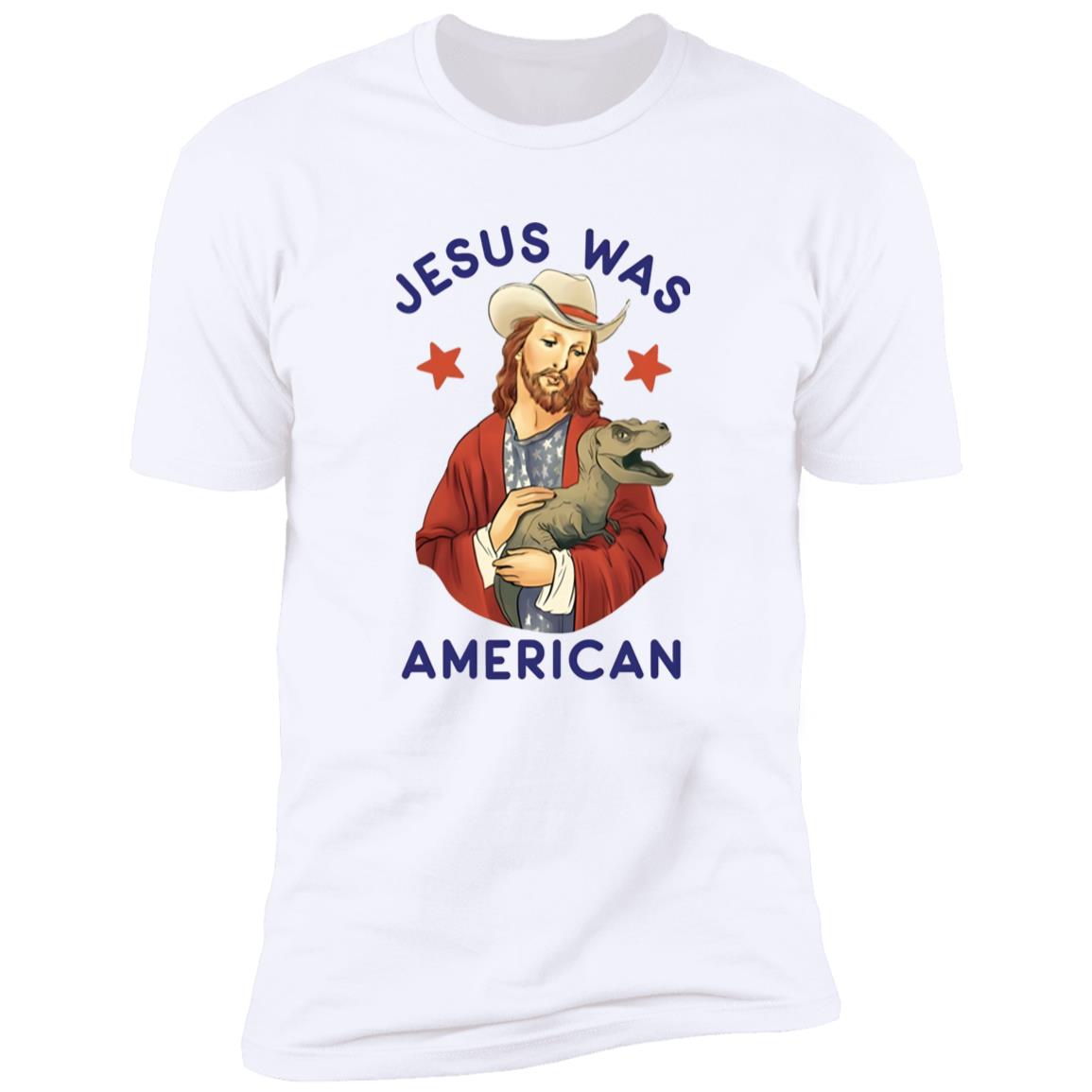 Jesus Was American Shirt