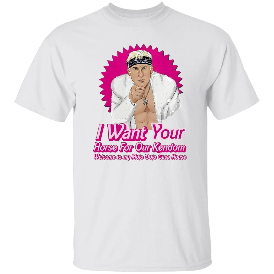 Barbie Ken I Want You Horse For Our Kendom Shirt