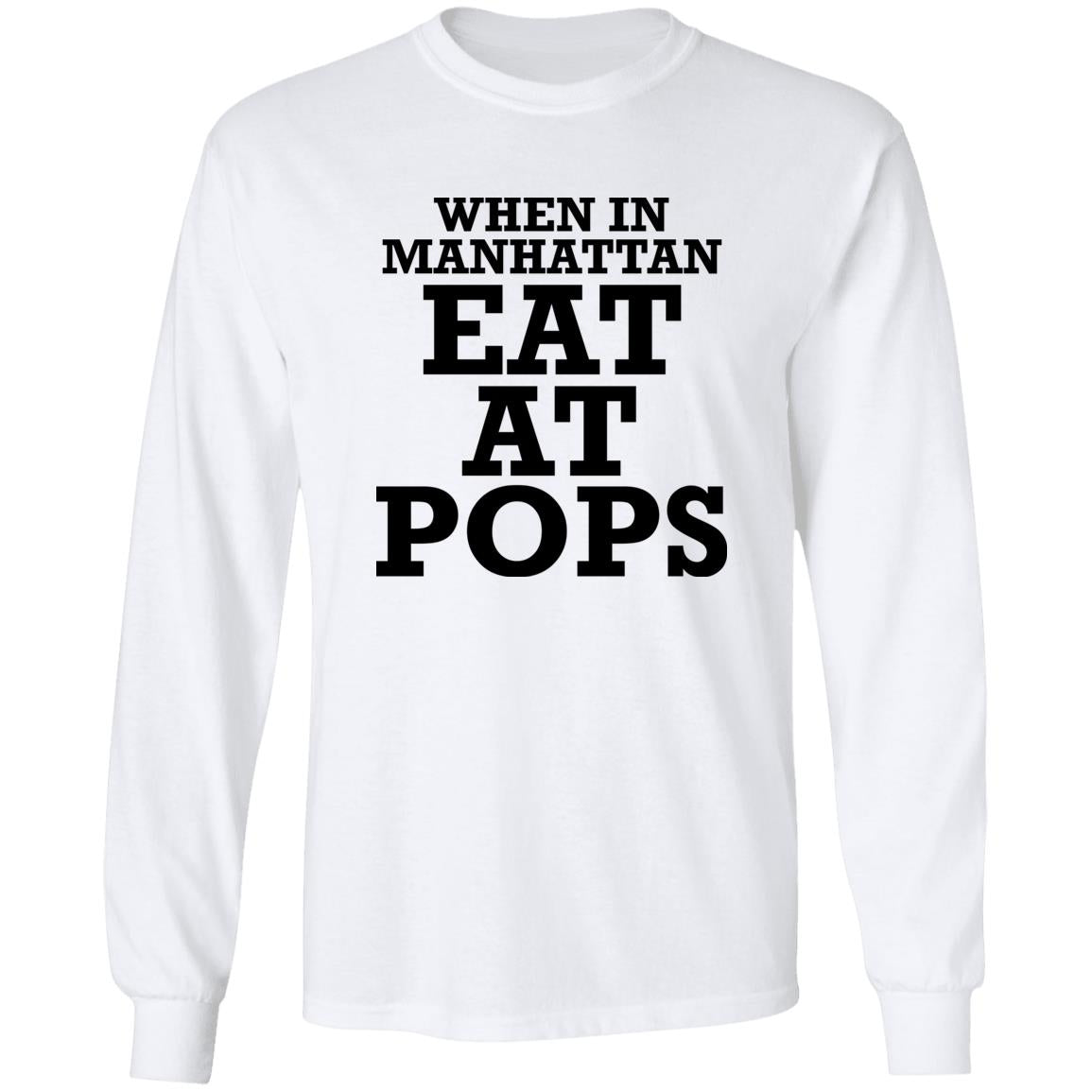 When In Manhattan Eat At Pops Shirt - TeeDragons
