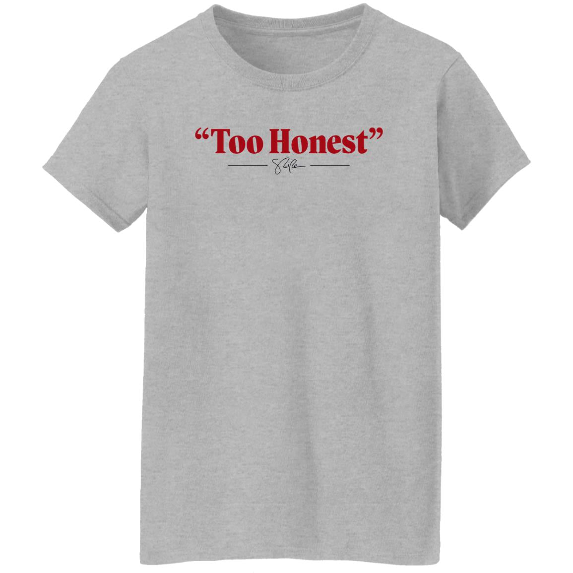 Too Honest Shirt
