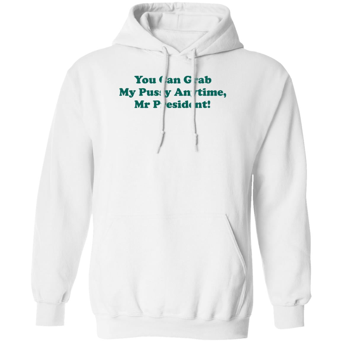 You can grab my pussy anytime Mr President shirt