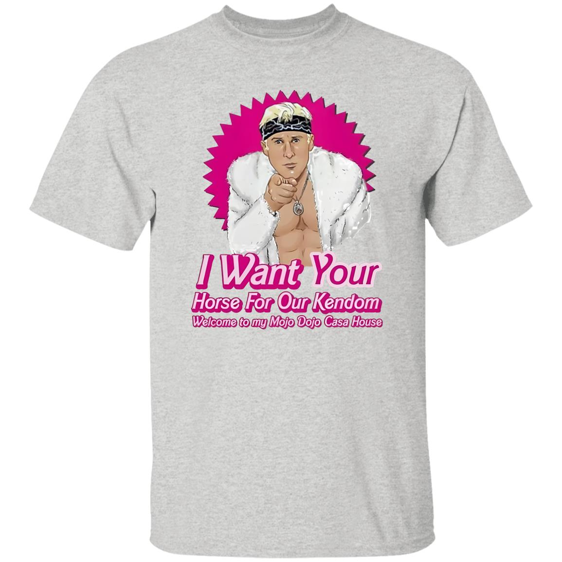 Barbie Ken I Want You Horse For Our Kendom Shirt