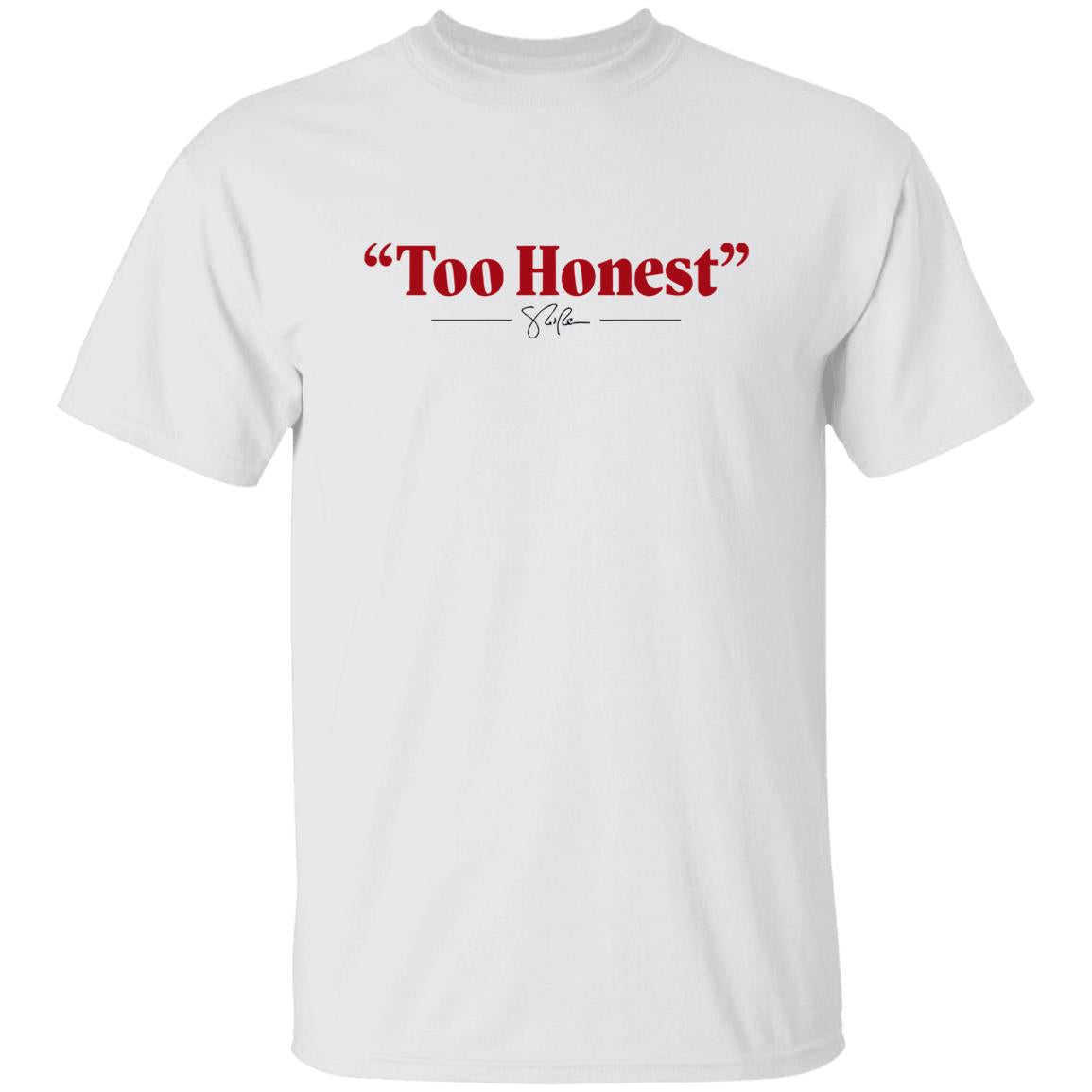 Too Honest Shirt