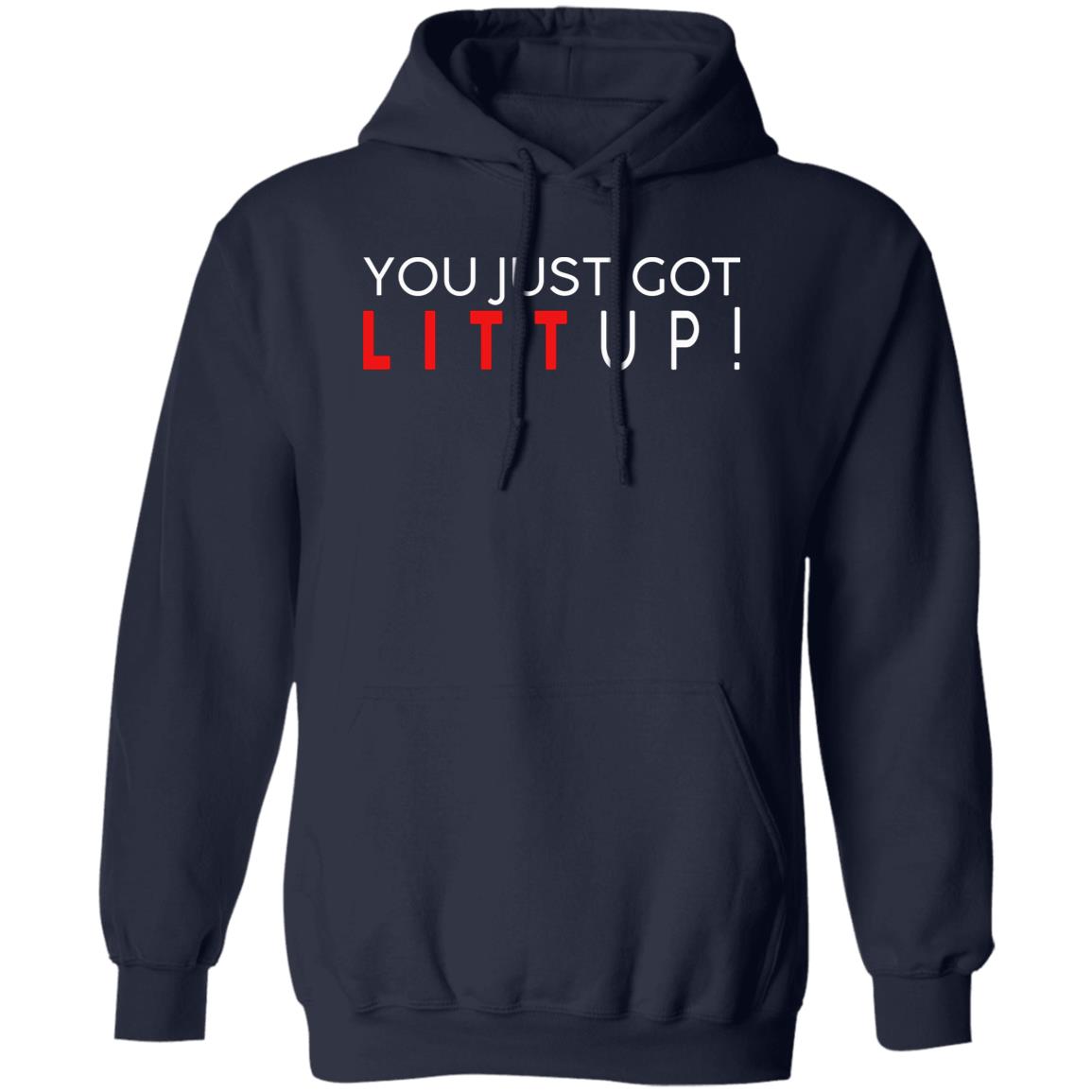 You Just Got Litt Up Shirt