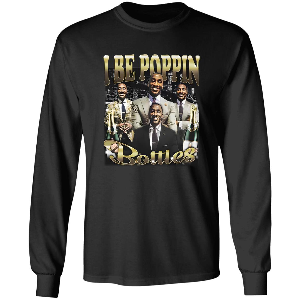 Shannon Sharpe I Be Poppin Bottles Shirt