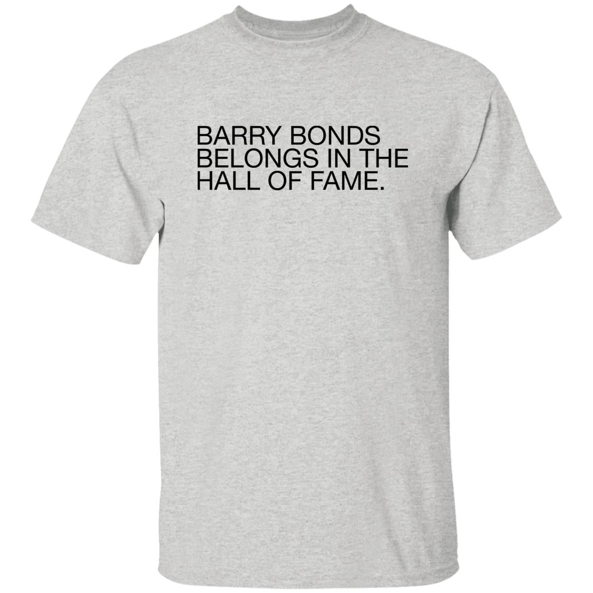 Barry Bonds Belongs In The Hall Of Fame Shirt