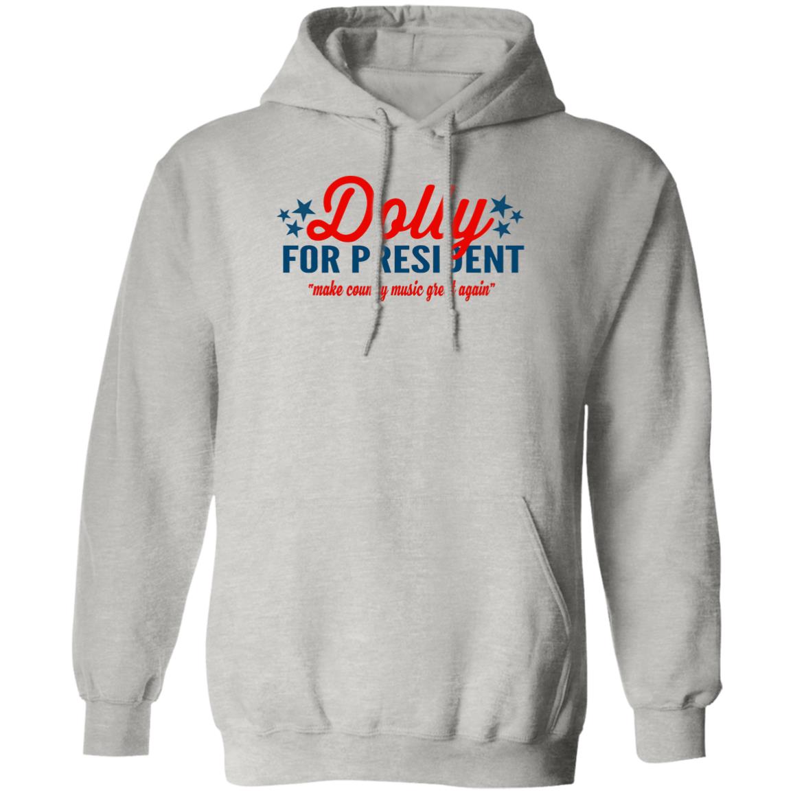 Dolly for President Make country music great again shirt