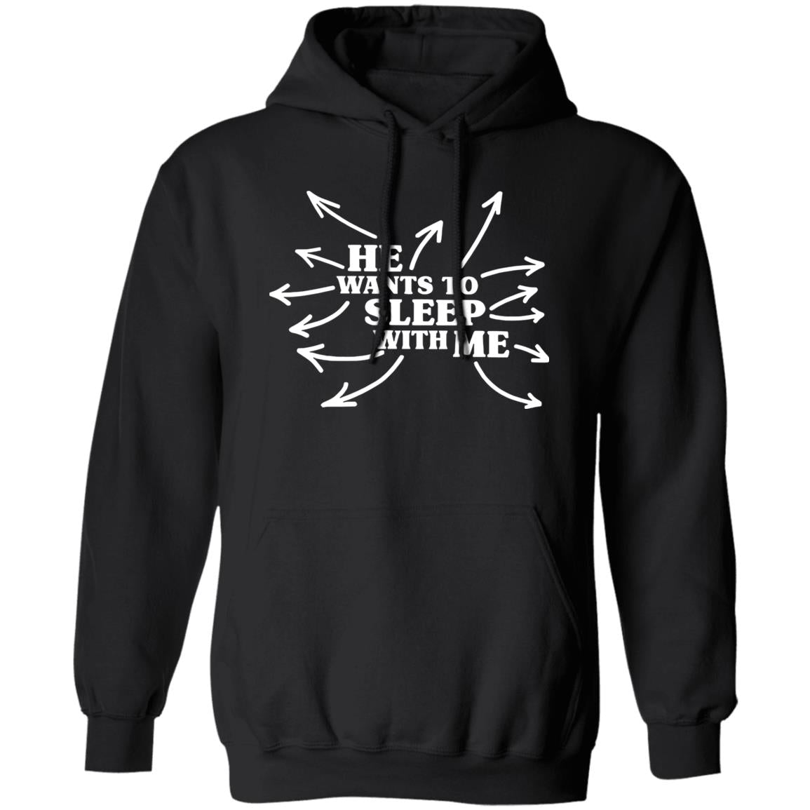 He Wants To Sleep With Me Shirt