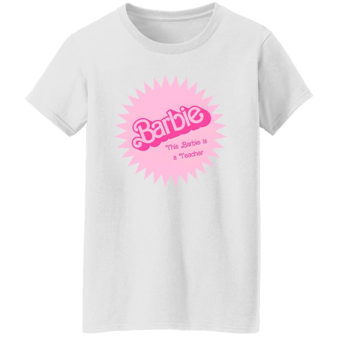 Barbie This Barbie Is A Teacher Shirt