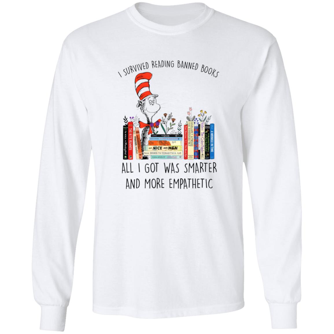 Dr Seuss I Survived Reading Banned Books All I Got Was Smarter Shirt