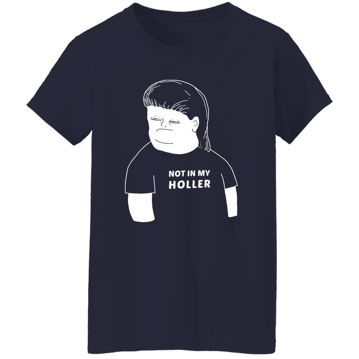 Not in my holler shirt - TeeDragons