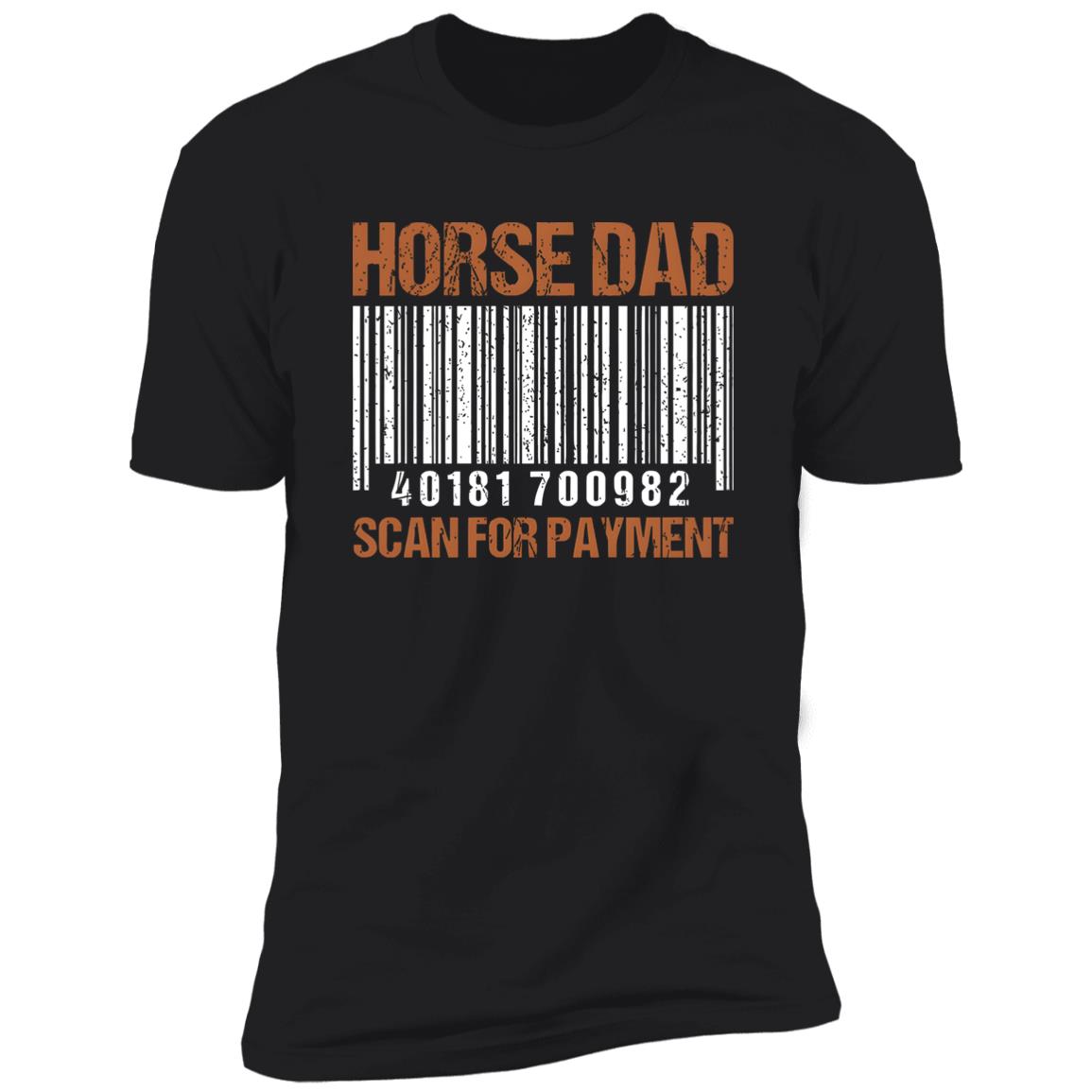 Horse Dad Scan For Payment Shirt