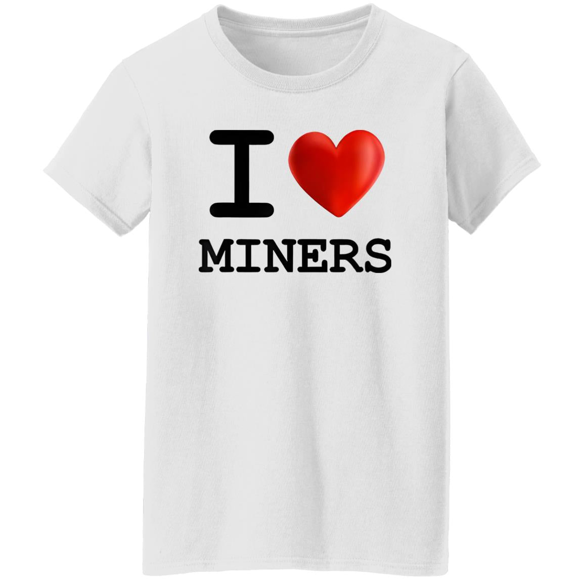 I Love Miners Shirt