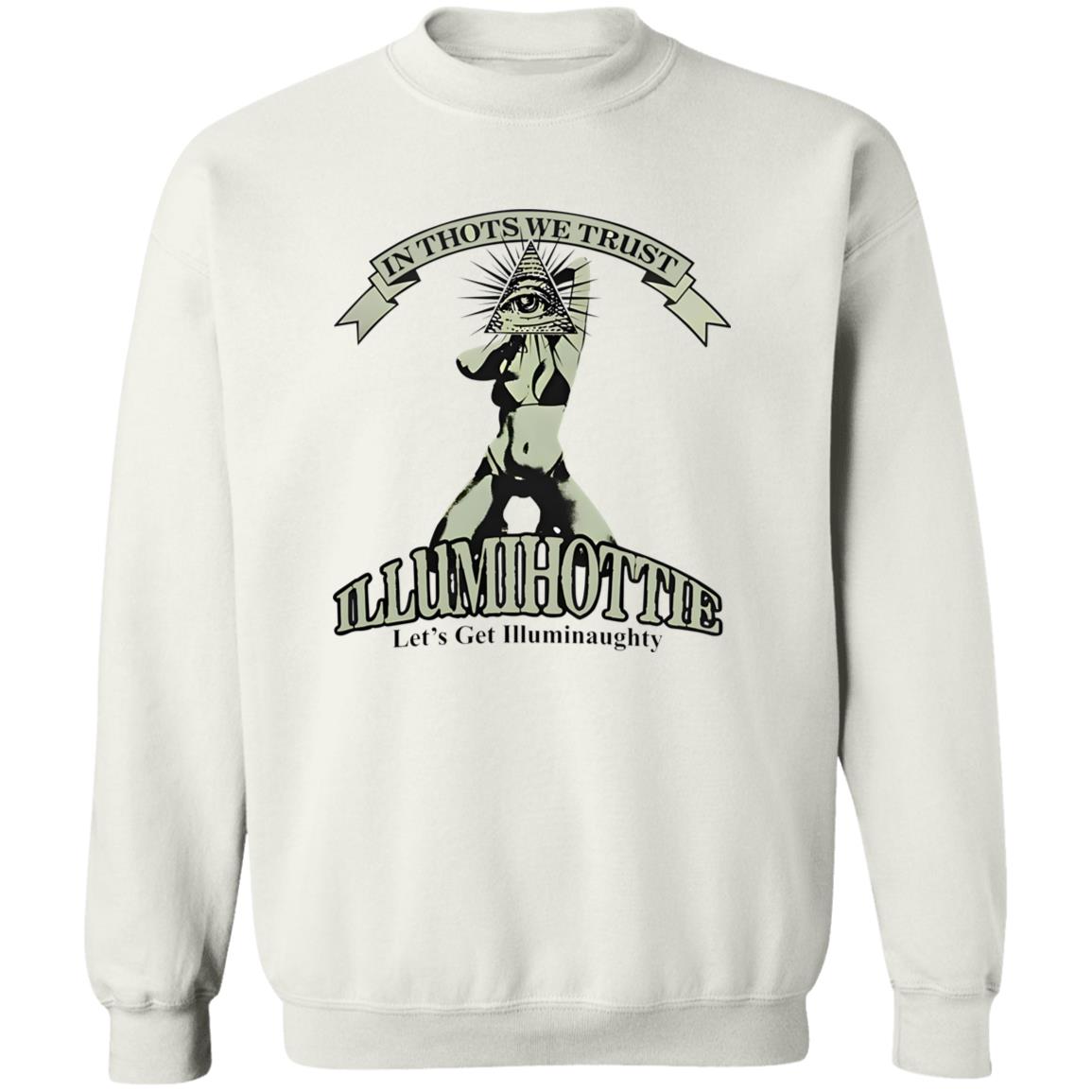 In Thots We Trust Illumihottie Let’s Get Illuminaughty Shirt