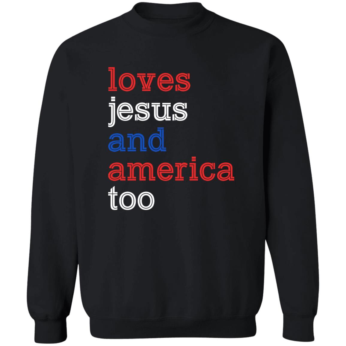 Loves Jesus And America Too – 4th Of July Shirt