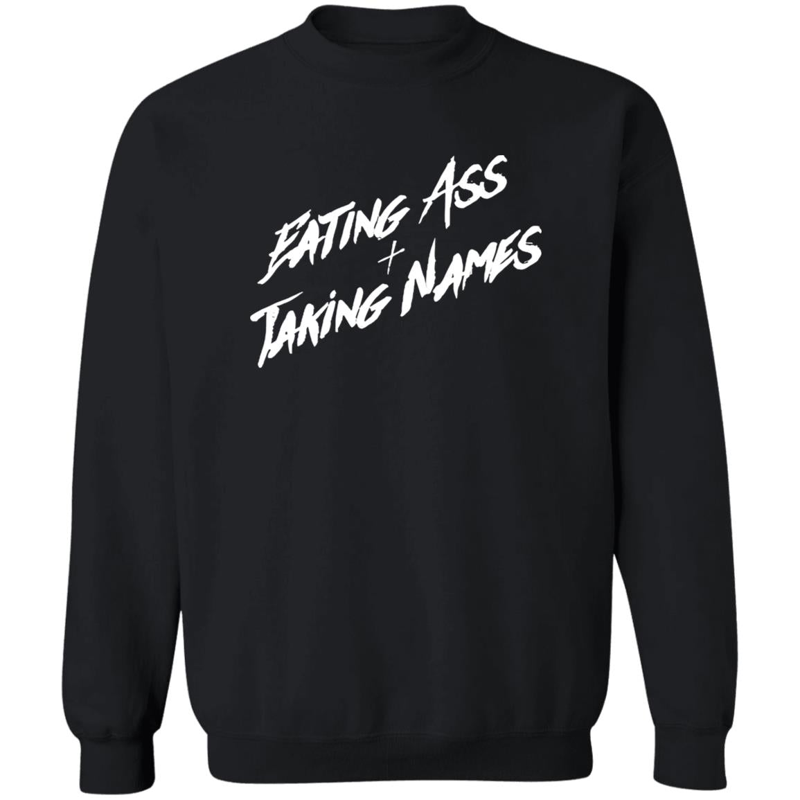 Eating Ass And Taking Names Shirt