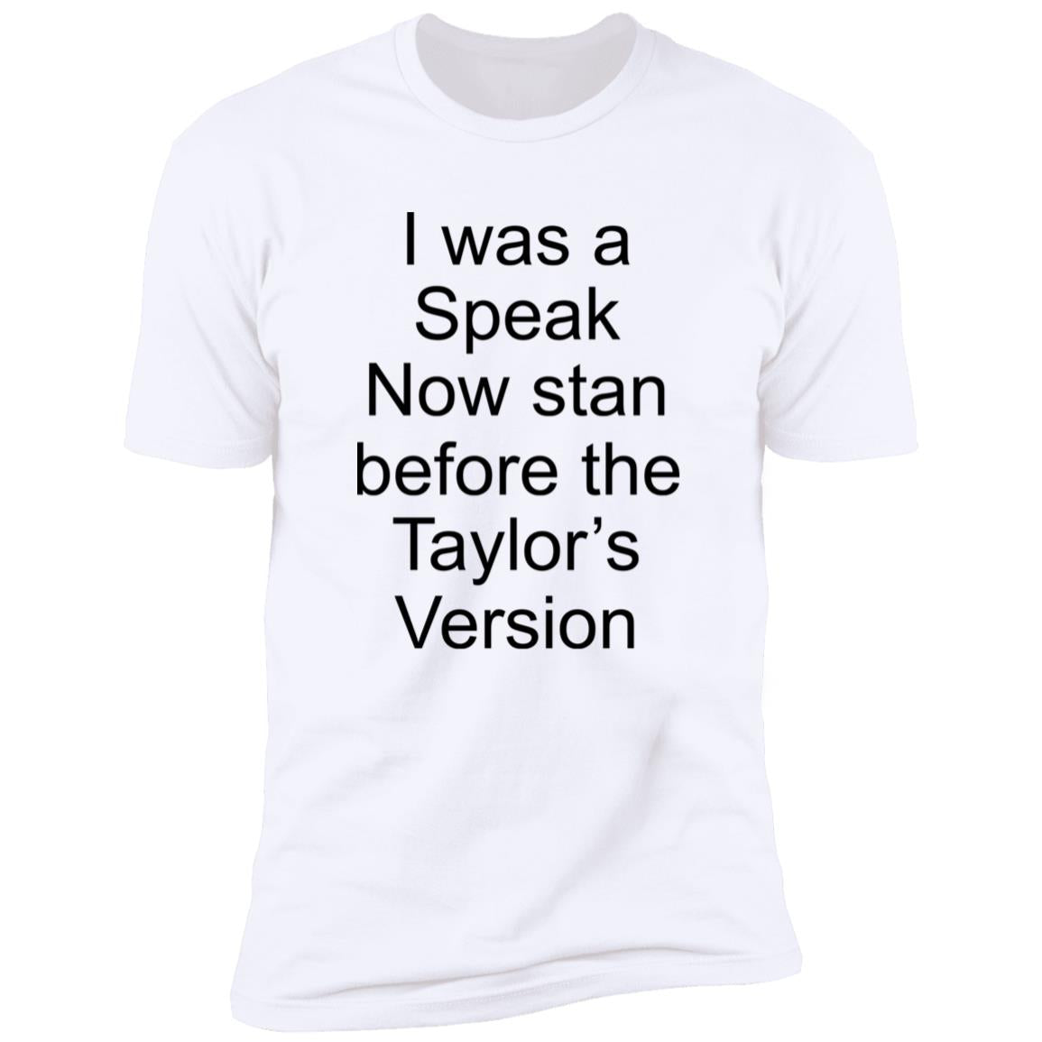 I Was A Speak Now Stan Before The Taylor’s Version Shirt
