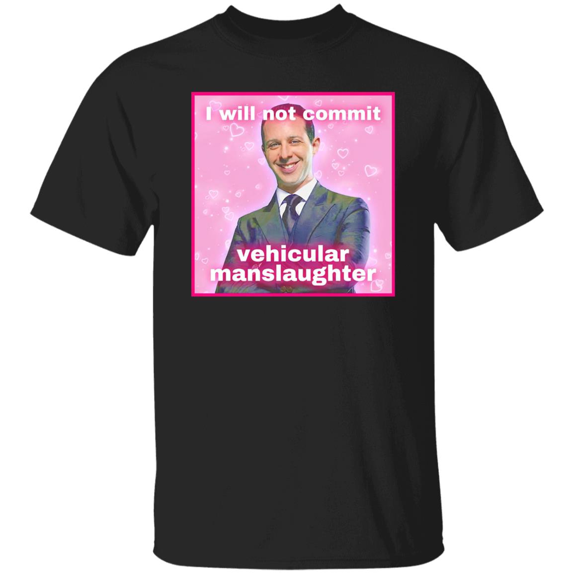 Kendall Roy I Will Not Commit Vehicular Manslaughter Shirt