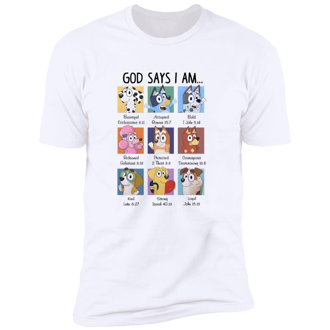Bluey God Says I Am Shirt