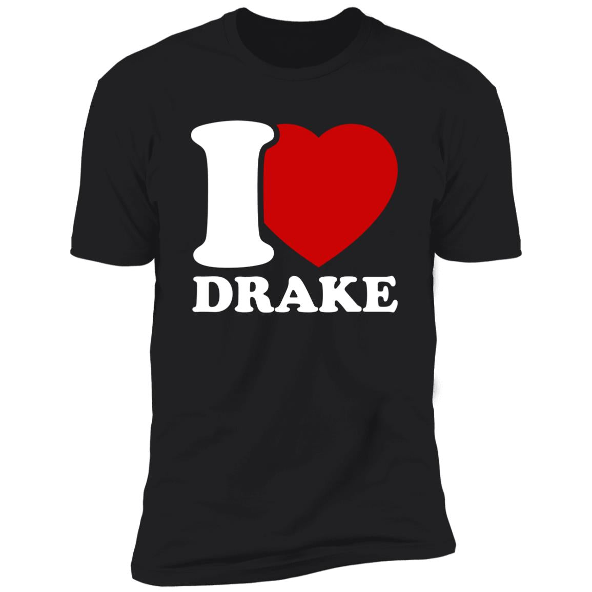 I Love Drake Shirt