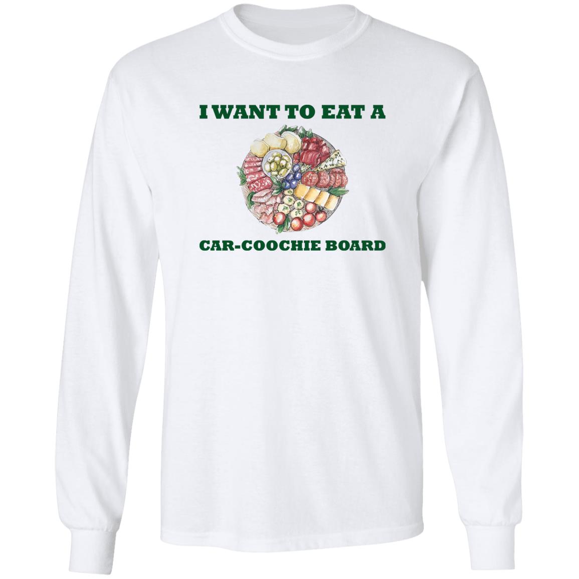 I Want To Eat A Car-Coochie Board Shirt