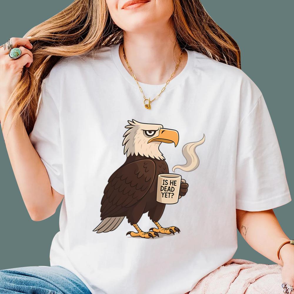 Eagle Coffee Is He Dead Yet T-Shirt