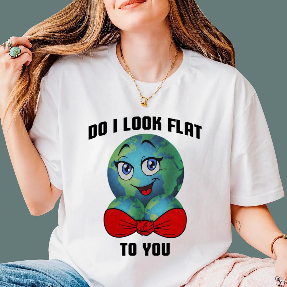 Earth Do I Look Flat To You T-Shirt