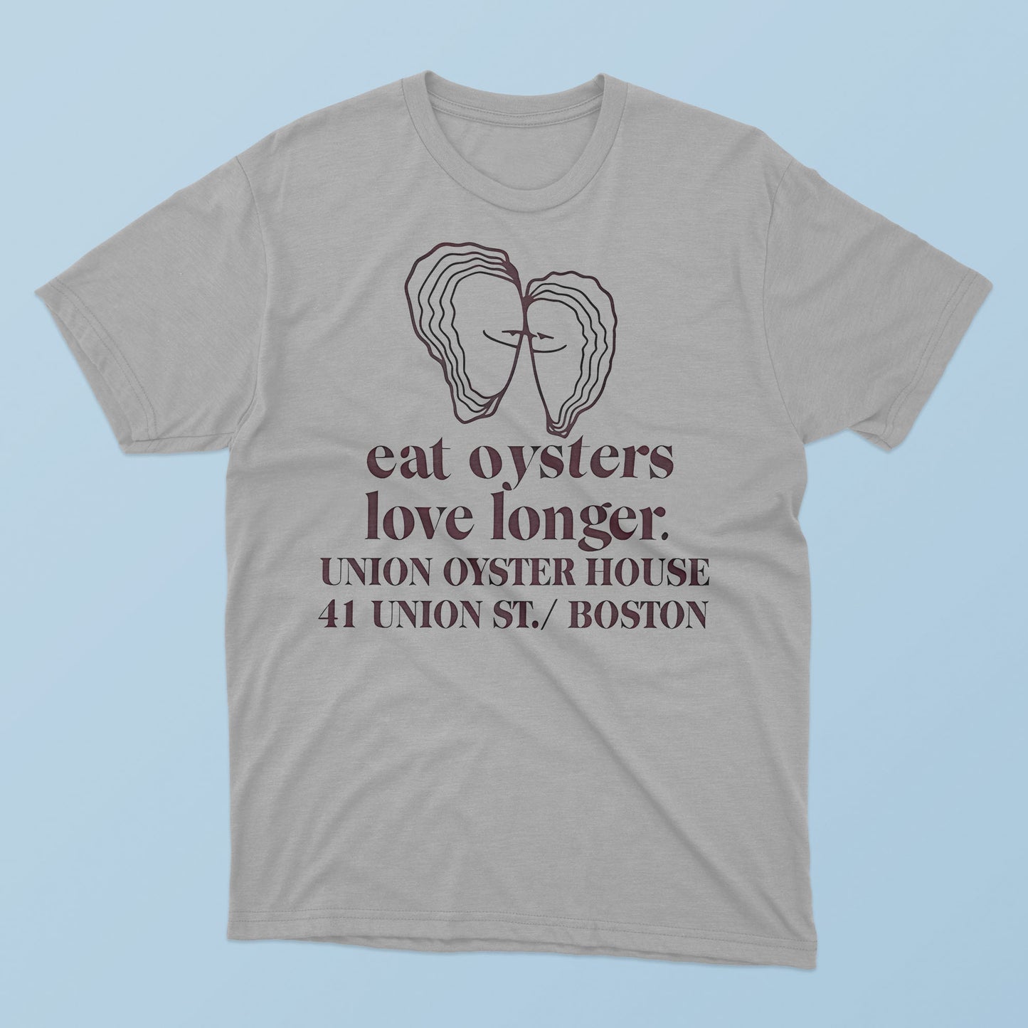 Eat Oysters Love Longer Union Oyster House T-Shirt
