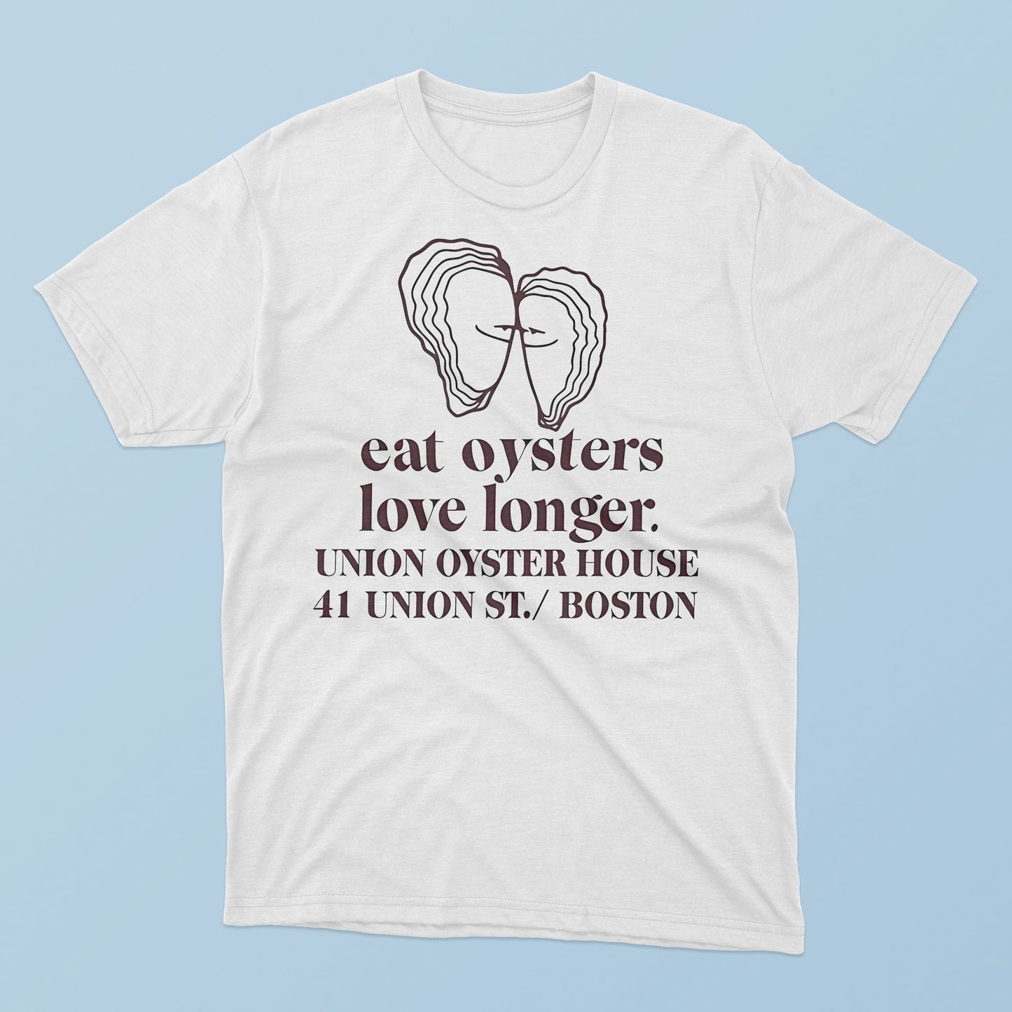 Eat Oysters Love Longer Union Oyster House T-Shirt