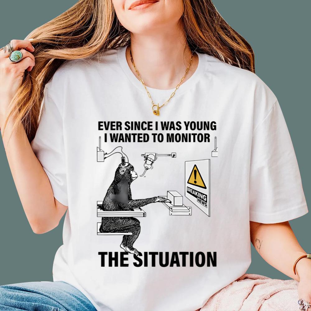 Ever Since I Was Young I Wanted To Monitor The Situation T-Shirt