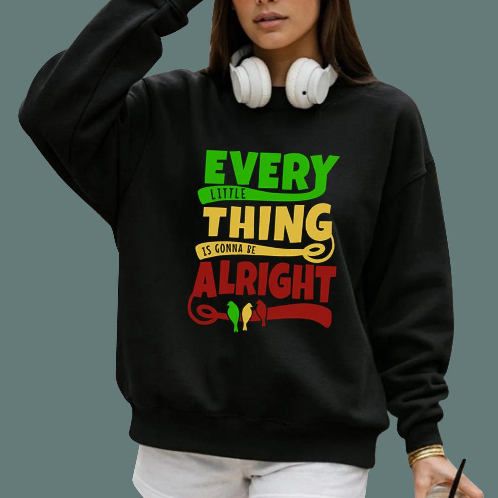 Every Little Thing Is Gonna Be Alright T-Shirt