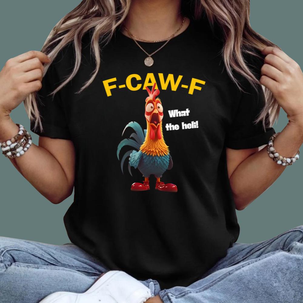 F-Caw-F Chicken What The Heli Shirt