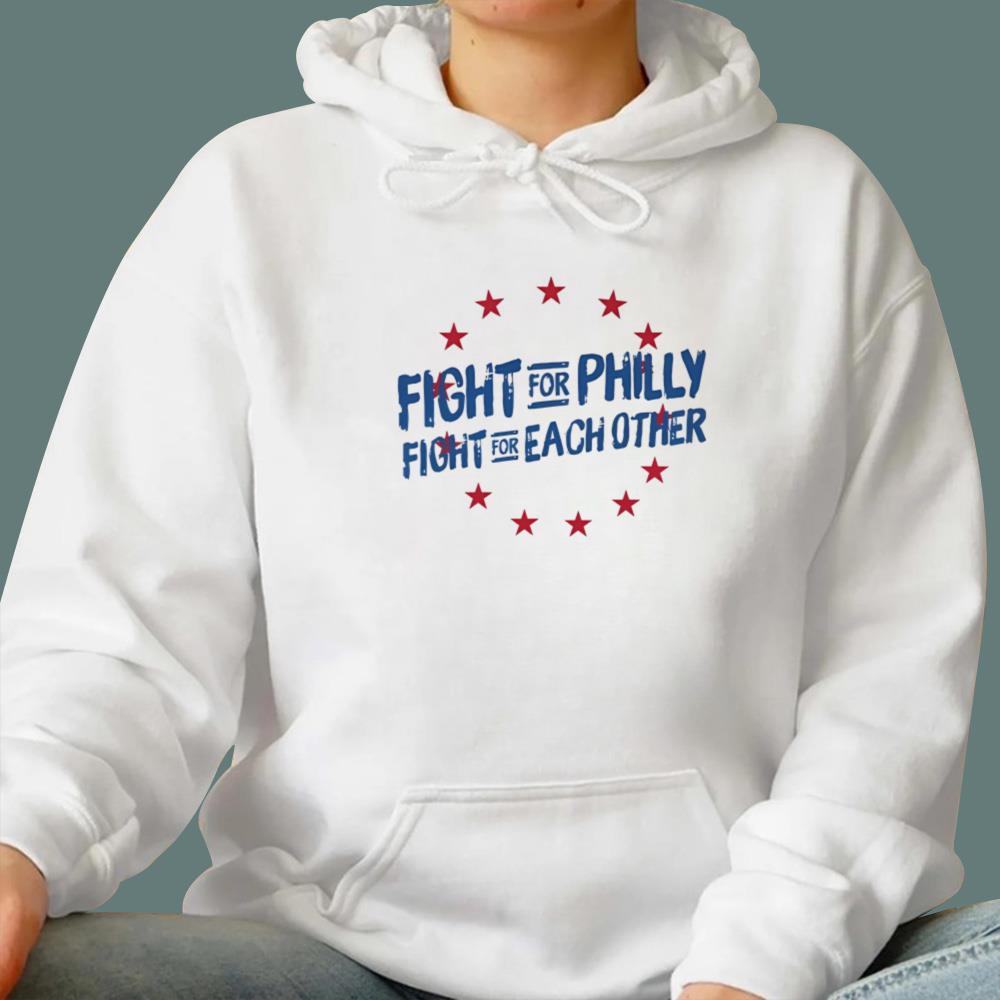 Fight For Philly Fight For Each Other T-Shirt