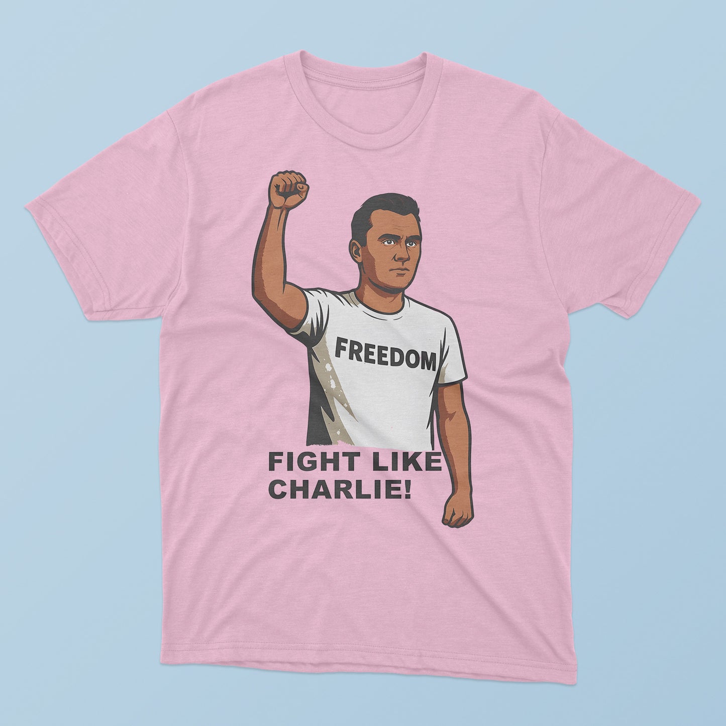 Fight Like Charlie T-Shirt