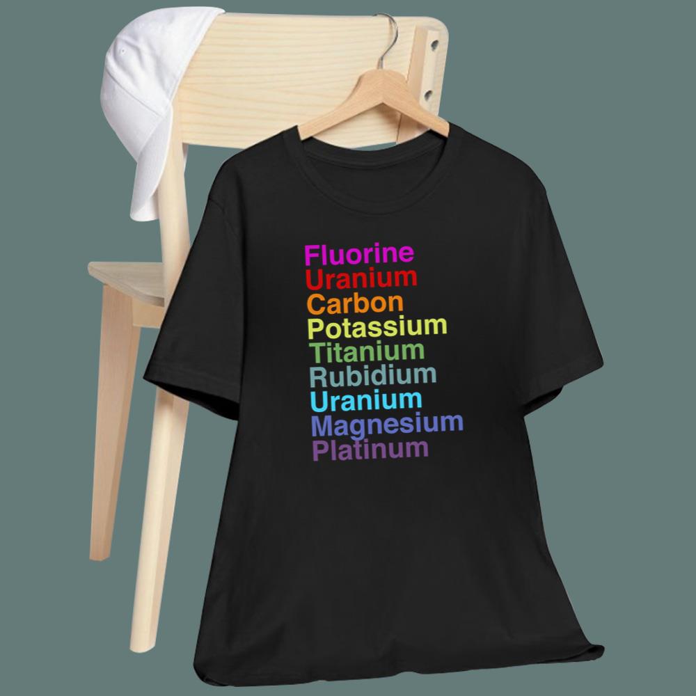 Fluorine Uranium Carbon Potassium Titanium T-Shirt