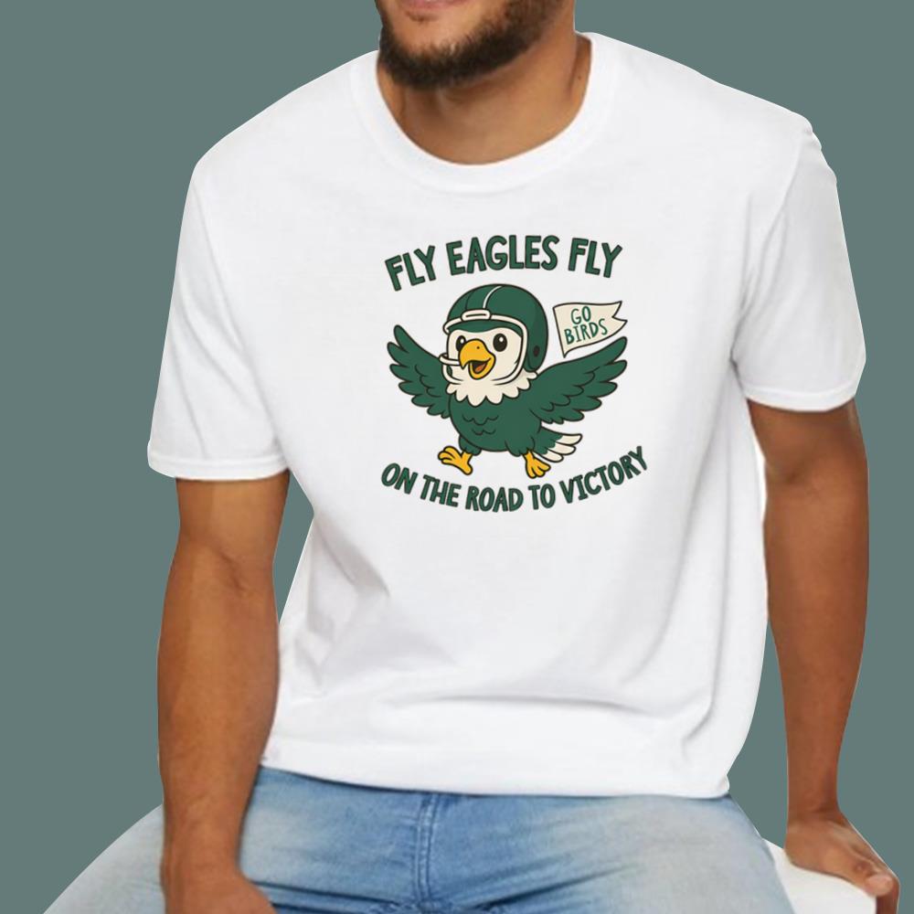 Fly Eagles Fly Go Birds On The Road To Victory T-Shirt