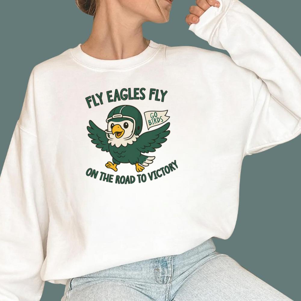 Fly Eagles Fly Go Birds On The Road To Victory T-Shirt