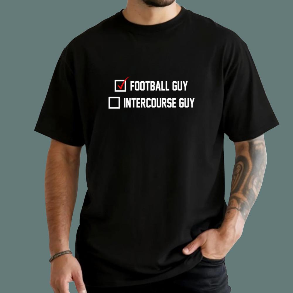 Football Guy Intercourse Guy T-Shirt