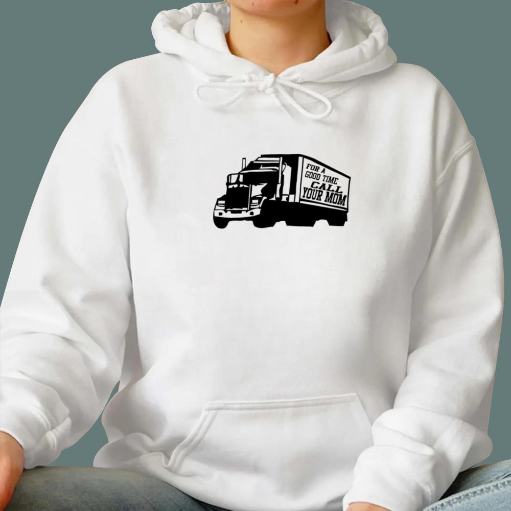 For A Good Time Call Your Mom T-Shirt