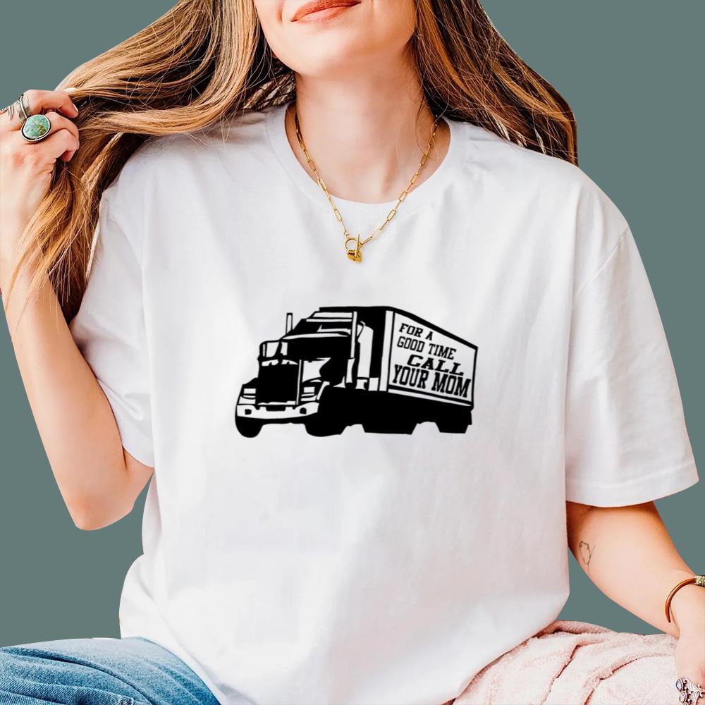 For A Good Time Call Your Mom T-Shirt