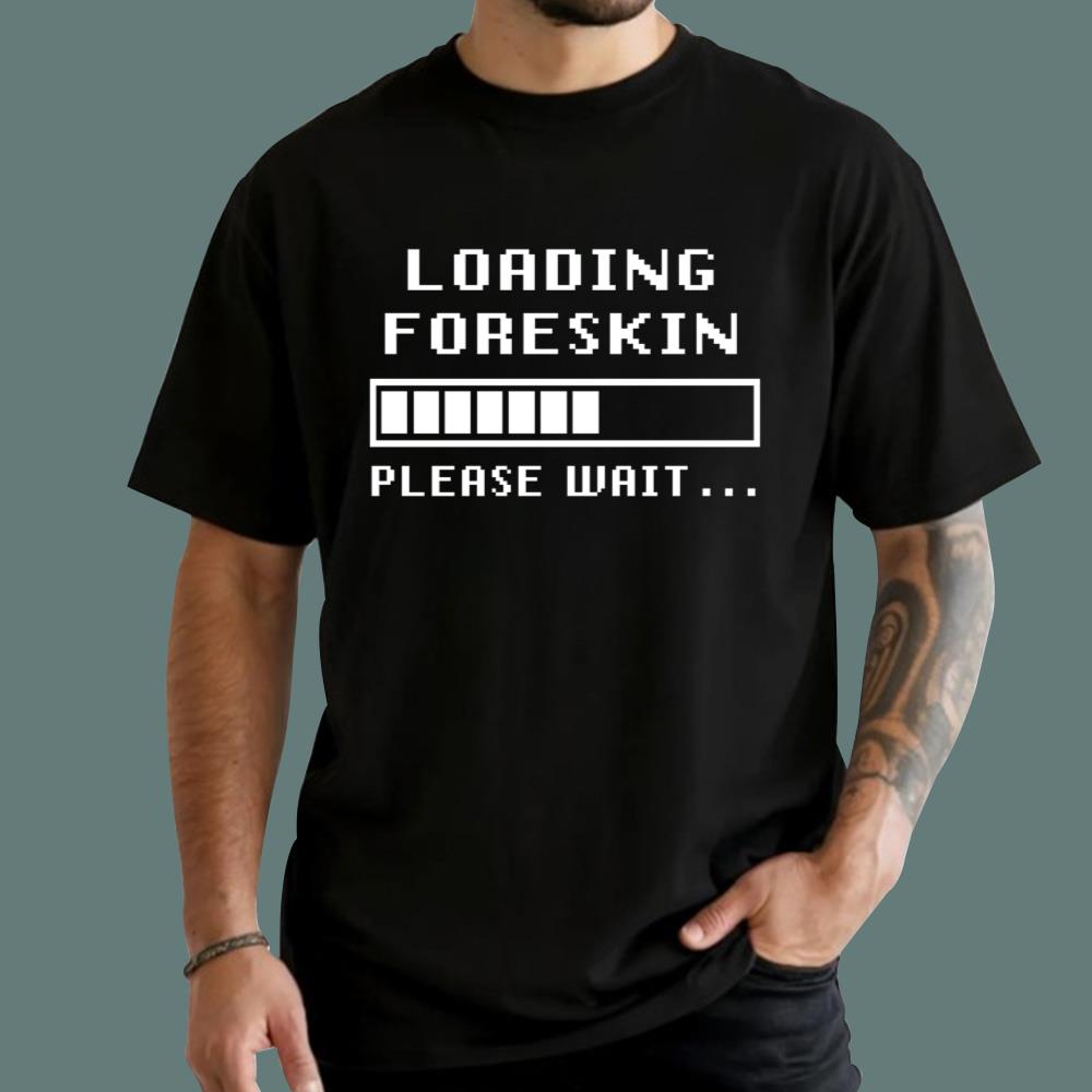 Foreskin Restoration Loading Please Wait T-Shirt